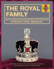 Royal Family Operations Manual: The history, dominions, protocol, residences, households, pomp and circumstance of the British Royals kaina ir informacija | Istorinės knygos | pigu.lt