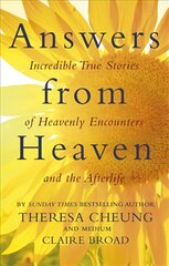 Answers from Heaven: Incredible True Stories of Heavenly Encounters and the Afterlife цена и информация | Духовная литература | pigu.lt