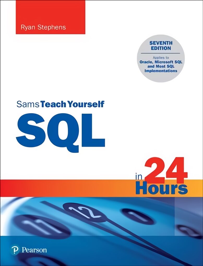 SQL in 24 Hours, Sams Teach Yourself 7th edition kaina ir informacija | Ekonomikos knygos | pigu.lt