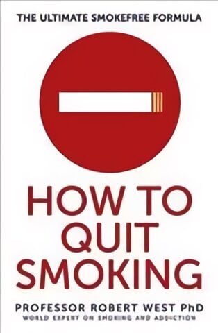 How To Quit Smoking: The Ultimate SmokeFree Formula kaina ir informacija | Saviugdos knygos | pigu.lt