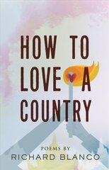 How to Love a Country: Poems kaina ir informacija | Poezija | pigu.lt