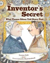 Inventor's Secret: What Thomas Edison Told Henry Ford цена и информация | Книги для подростков  | pigu.lt