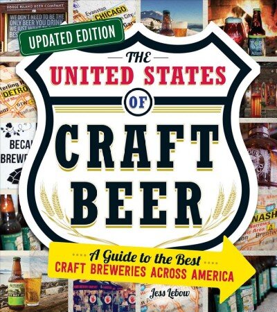 United States of Craft Beer, Updated Edition: A Guide to the Best Craft Breweries Across America цена и информация | Receptų knygos | pigu.lt