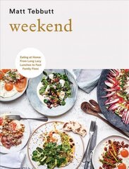 Weekend: Eating at Home: From Long Lazy Lunches to Fast Family Fixes цена и информация | Книги рецептов | pigu.lt