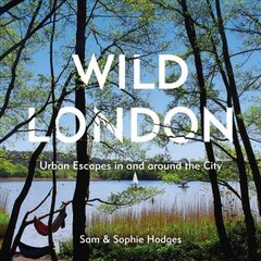 Wild London: Urban Escapes in and around the City цена и информация | Путеводители, путешествия | pigu.lt