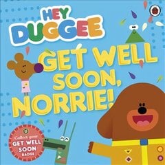 Hey Duggee: Get Well Soon, Norrie! цена и информация | Книги для малышей | pigu.lt