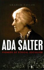 Ada Salter: Pioneer of Ethical Socialism цена и информация | Книги по социальным наукам | pigu.lt