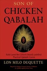 Son of Chicken Qabalah: Rabbi Lamed Ben Clifford's (Mostly Painless) Practical Qabalah Course kaina ir informacija | Saviugdos knygos | pigu.lt