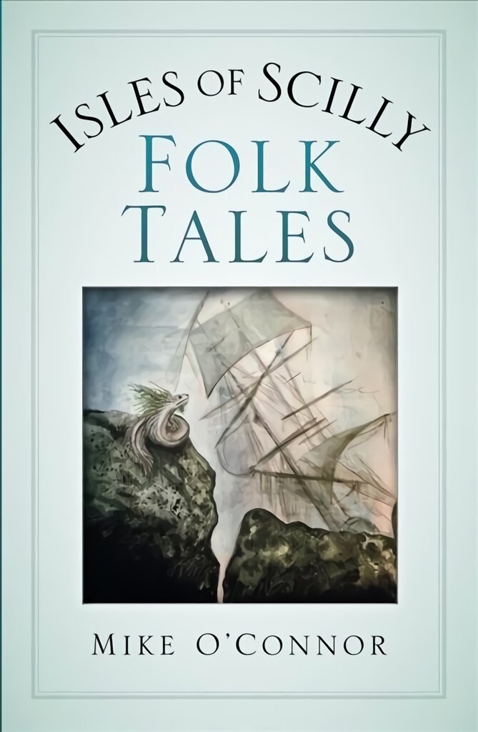 Isles of Scilly Folk Tales цена и информация | Fantastinės, mistinės knygos | pigu.lt