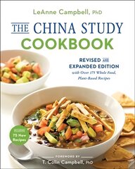 China Study Cookbook: Revised and Expanded Edition with Over 175 Whole Food, Plant-Based Recipes kaina ir informacija | Receptų knygos | pigu.lt