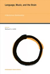 Language, Music, and the Brain: A Mysterious Relationship, Volume 10 цена и информация | Книги по экономике | pigu.lt