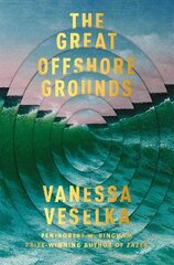 Great Offshore Grounds: Longlisted for the National Book Award for Fiction kaina ir informacija | Fantastinės, mistinės knygos | pigu.lt