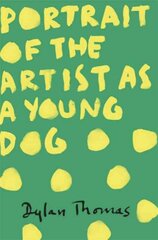 Portrait Of The Artist As A Young Dog kaina ir informacija | Fantastinės, mistinės knygos | pigu.lt