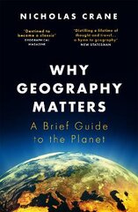 Why Geography Matters: A Brief Guide to the Planet цена и информация | Книги по социальным наукам | pigu.lt
