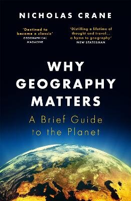 Why Geography Matters: A Brief Guide to the Planet цена и информация | Socialinių mokslų knygos | pigu.lt