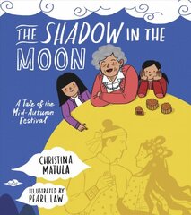 Shadow in the Moon: A Tale Of The Mid-Autumn Festival цена и информация | Книги для подростков  | pigu.lt