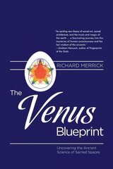 Venus Blueprint: Uncovering the Ancient Science of Sacred Spaces kaina ir informacija | Ekonomikos knygos | pigu.lt