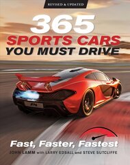 365 Sports Cars You Must Drive: Fast, Faster, Fastest - Revised and Updated цена и информация | Путеводители, путешествия | pigu.lt