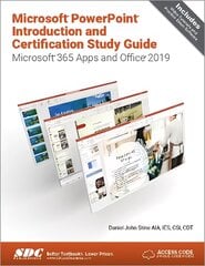Microsoft PowerPoint Introduction and Certification Study Guide: Microsoft 365 Apps and Office 2019 kaina ir informacija | Ekonomikos knygos | pigu.lt