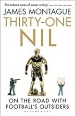 Thirty-One Nil: On the Road With Football's Outsiders цена и информация | Книги о питании и здоровом образе жизни | pigu.lt