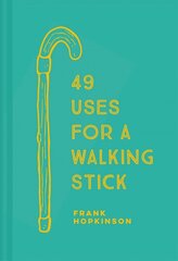 49 Uses for a Walking Stick kaina ir informacija | Lavinamosios knygos | pigu.lt