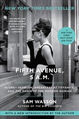 Fifth Avenue, 5 A.M.: Audrey Hepburn, Breakfast at Tiffany's, and the Dawn of the Modern Woman kaina ir informacija | Knygos apie meną | pigu.lt