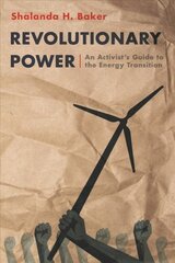 Revolutionary Power: An Activist's Guide to the Energy Transition цена и информация | Книги по социальным наукам | pigu.lt