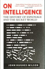 On Intelligence: The History of Espionage and the Secret World цена и информация | Исторические книги | pigu.lt