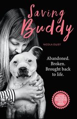 Saving Buddy: The heartwarming story of a very special rescue цена и информация | Книги о питании и здоровом образе жизни | pigu.lt