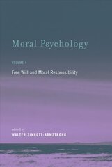 Moral Psychology: Free Will and Moral Responsibility Moral Psychology kaina ir informacija | Saviugdos knygos | pigu.lt