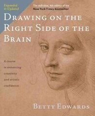 Drawing on the Right Side of the Brain: The Definitive, 4th Edition 4th Definitive, Expanded, Updated ed. kaina ir informacija | Knygos apie meną | pigu.lt
