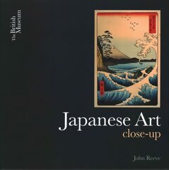 Japanese Art: Close-Up цена и информация | Книги об искусстве | pigu.lt