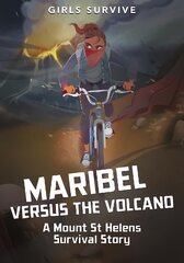 Maribel Versus the Volcano: A Mount St Helens Survival Story kaina ir informacija | Knygos paaugliams ir jaunimui | pigu.lt