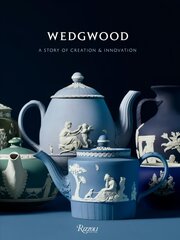 Wedgwood: A Story of Creation and Innovation kaina ir informacija | Ekonomikos knygos | pigu.lt