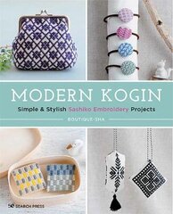 Modern Kogin: Simple & Stylish Sashiko Embroidery Projects цена и информация | Книги об искусстве | pigu.lt