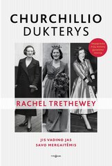 Churchillio dukterys. Jis vadino jas savo mergaitėmis kaina ir informacija | Biografijos, autobiografijos, memuarai | pigu.lt