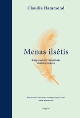 Menas ilsėtis. Kaip sustoti visuotinės skubos laikais kaina ir informacija | Saviugdos knygos | pigu.lt