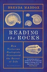 Reading the Rocks: How Victorian Geologists Discovered the Secret of Life цена и информация | Исторические книги | pigu.lt
