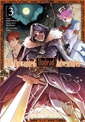 Unwanted Undead Adventurer (Manga): Volume 3 kaina ir informacija | Fantastinės, mistinės knygos | pigu.lt