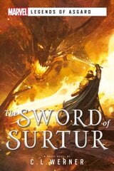Sword of Surtur: A Marvel Legends of Asgard Novel Paperback Original kaina ir informacija | Fantastinės, mistinės knygos | pigu.lt