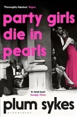 Party Girls Die in Pearls цена и информация | Fantastinės, mistinės knygos | pigu.lt