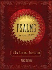 Psalms by the Day: A New Devotional Translation Revised ed. цена и информация | Духовная литература | pigu.lt