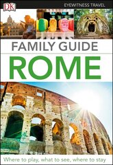 DK Eyewitness Family Guide Rome 2nd edition kaina ir informacija | Kelionių vadovai, aprašymai | pigu.lt