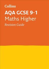 AQA GCSE 9-1 Maths Higher Revision Guide: Ideal for Home Learning, 2022 and 2023 Exams edition, Higher tier, AQA GCSE Maths Higher Tier Revision Guide цена и информация | Книги для подростков и молодежи | pigu.lt