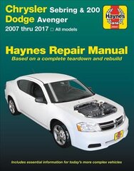 Chrysler Sebring 2007 Thru 2010, Sebring Convertible 2008 Thru 2010, Chrysler 200 2011 Thru 2017 & Dodge Avenger 2007 Thru 2014 Haynes Repair Manual: 2007 Thru 2017, All Models kaina ir informacija | Kelionių vadovai, aprašymai | pigu.lt