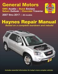 GMC Arcadia 2007-2016, Arcadia Ltd 2017, Buick Enclave 2008-2017, Saturn Outlook 2007-2010 & Chevrolet Traverse 2009-2017 Haynes Repair Manual kaina ir informacija | Kelionių vadovai, aprašymai | pigu.lt