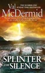 Splinter the Silence: You won't be able to put this masterful psychological thriller down kaina ir informacija | Fantastinės, mistinės knygos | pigu.lt