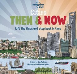 Lonely Planet Kids Cities - Then & Now kaina ir informacija | Knygos paaugliams ir jaunimui | pigu.lt