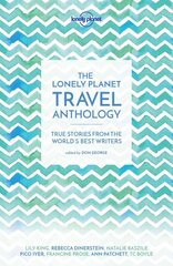 Lonely Planet Travel Anthology: True stories from the world's best writers цена и информация | Путеводители, путешествия | pigu.lt
