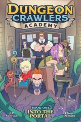 Dungeon Crawlers Academy Book 1: Into the Portal цена и информация | Fantastinės, mistinės knygos | pigu.lt